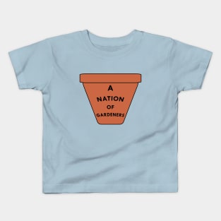 A Nation of Gardeners Kids T-Shirt